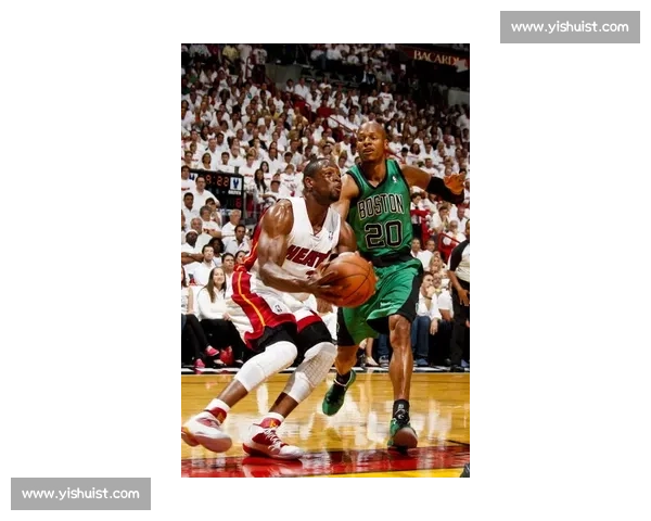 2012东决抢七夜热火与凯尔特人命运对决的篮球史诗经典一战